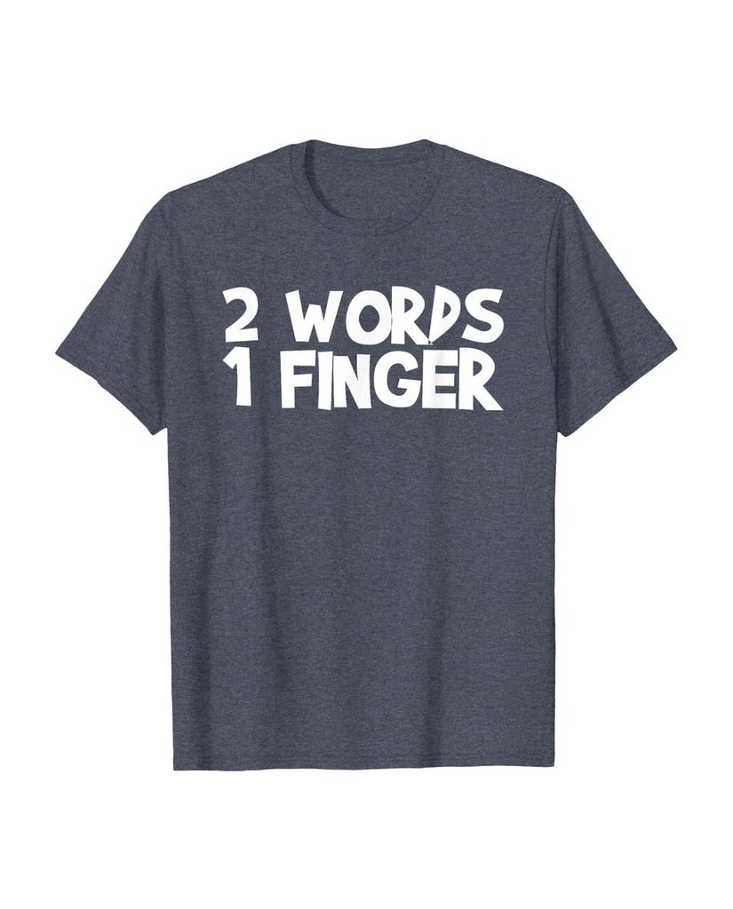 Witziges Geburtstags T-Shirt „2 Words 1 Finger“ – Ansicht 43