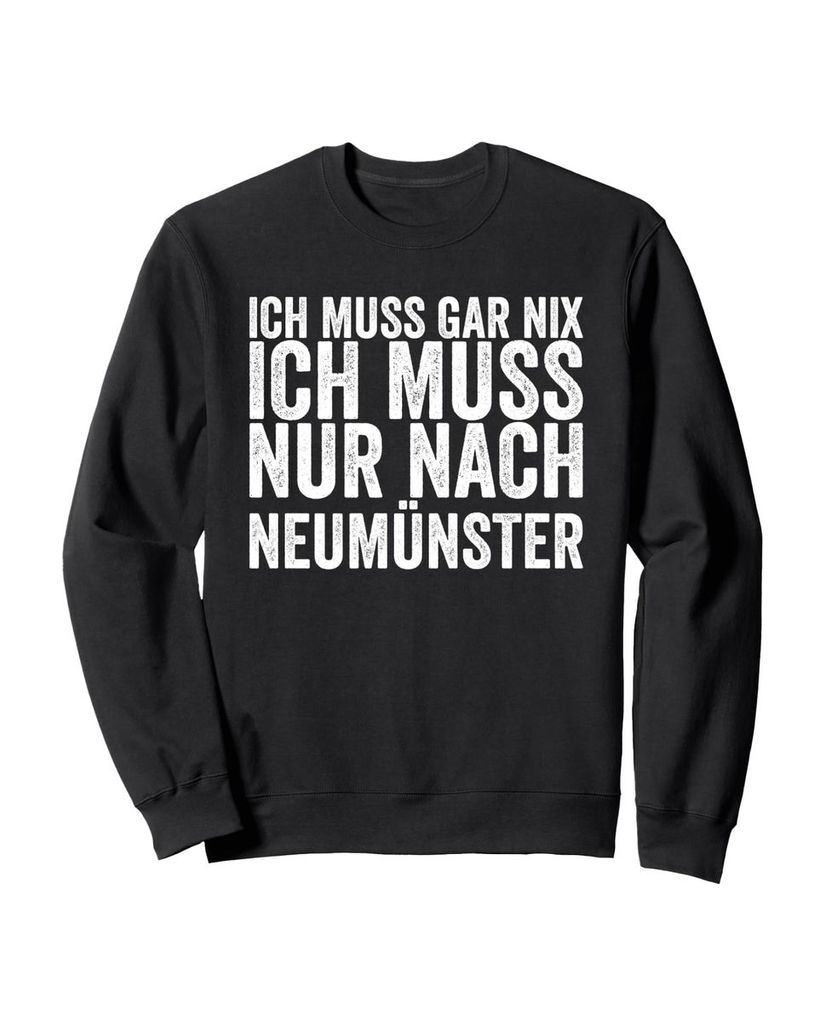 Lustiger Sweatshirt „Ich Muss Gar Nix Ich Muss Nur Nach“ | lustige-tshirts.de