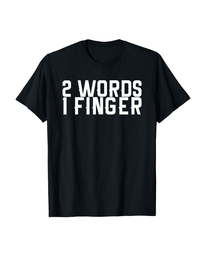 Lustiger T-Shirt „2 Wörter, 1 Finger“ | lustige-tshirts.de