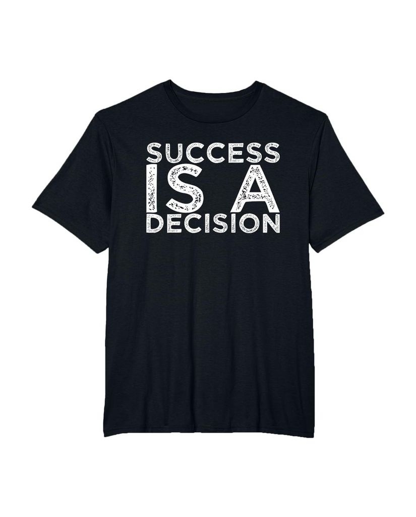 Witziges Sprüche T-Shirt „Success is a Decision“ – Ansicht 23