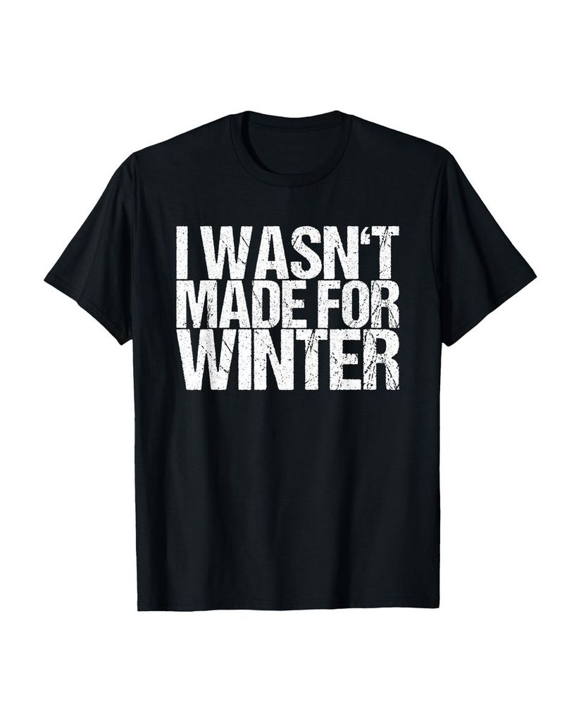 Lustiger T-Shirt „Ich war nicht für den Winter gemacht“ | lustige-tshirts.de