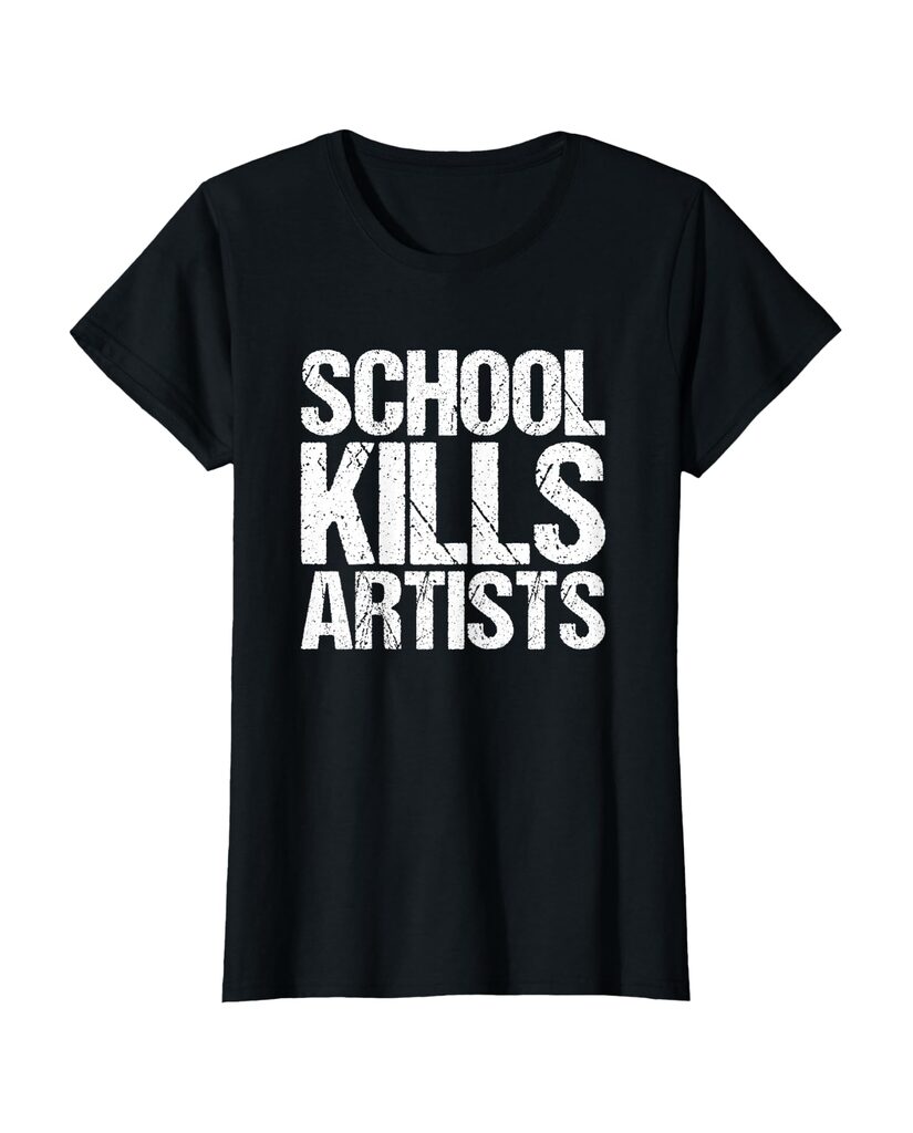 Humorvolles T-Shirt „School Kills Artists“ – Ansicht 6