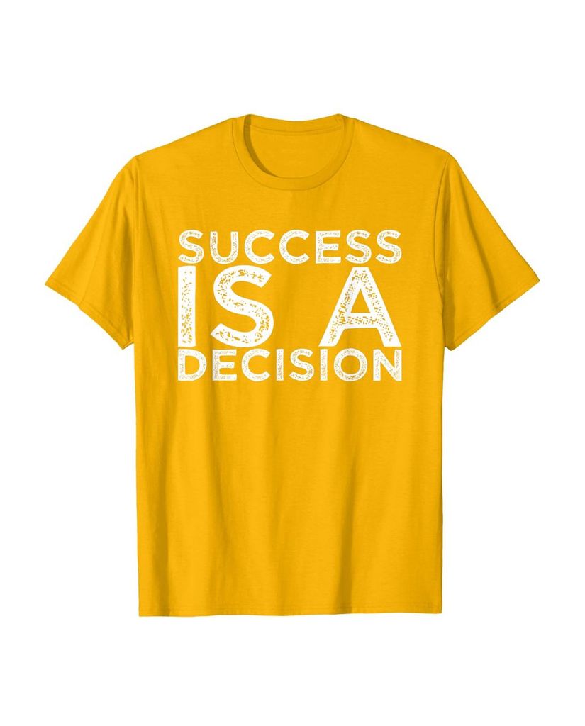 Witziges Sprüche T-Shirt „Success is a Decision“ – Ansicht 30