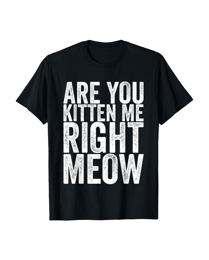 Lustiger T-Shirt „Bist du Kätzchen Ich Richtig Miau“ | lustige-tshirts.de