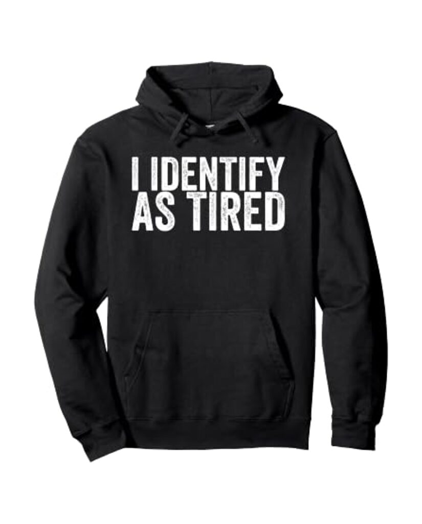 Lustiger Pflege Hoodie „I Identify As Tired“ – Ansicht 6