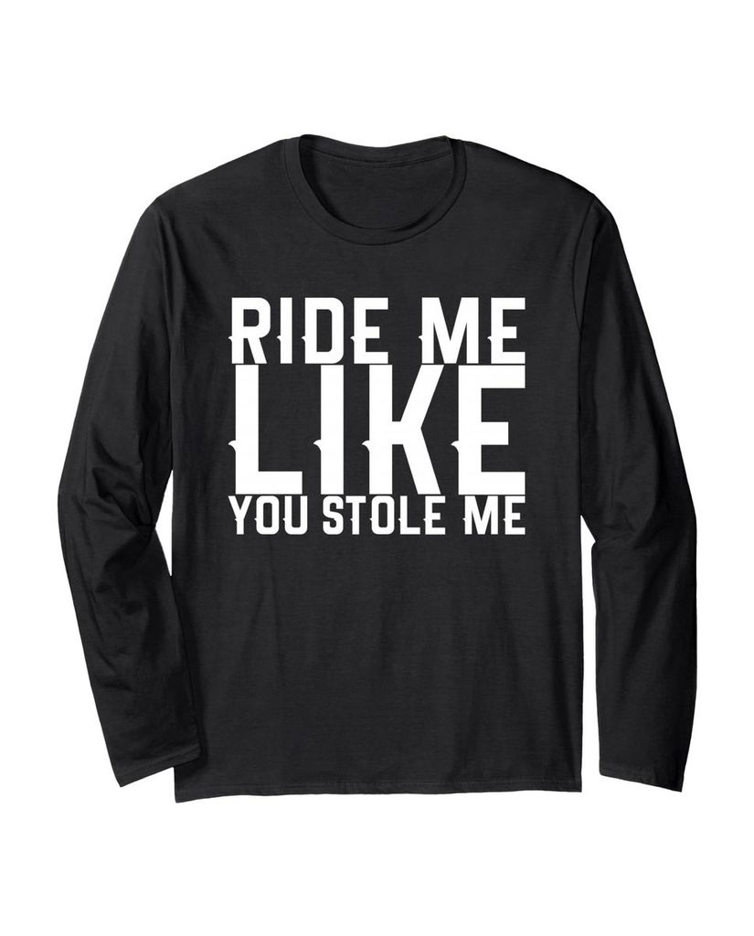 Lustiger Langarmshirt „Reite mich, als hättest du mich“ | lustige-tshirts.de