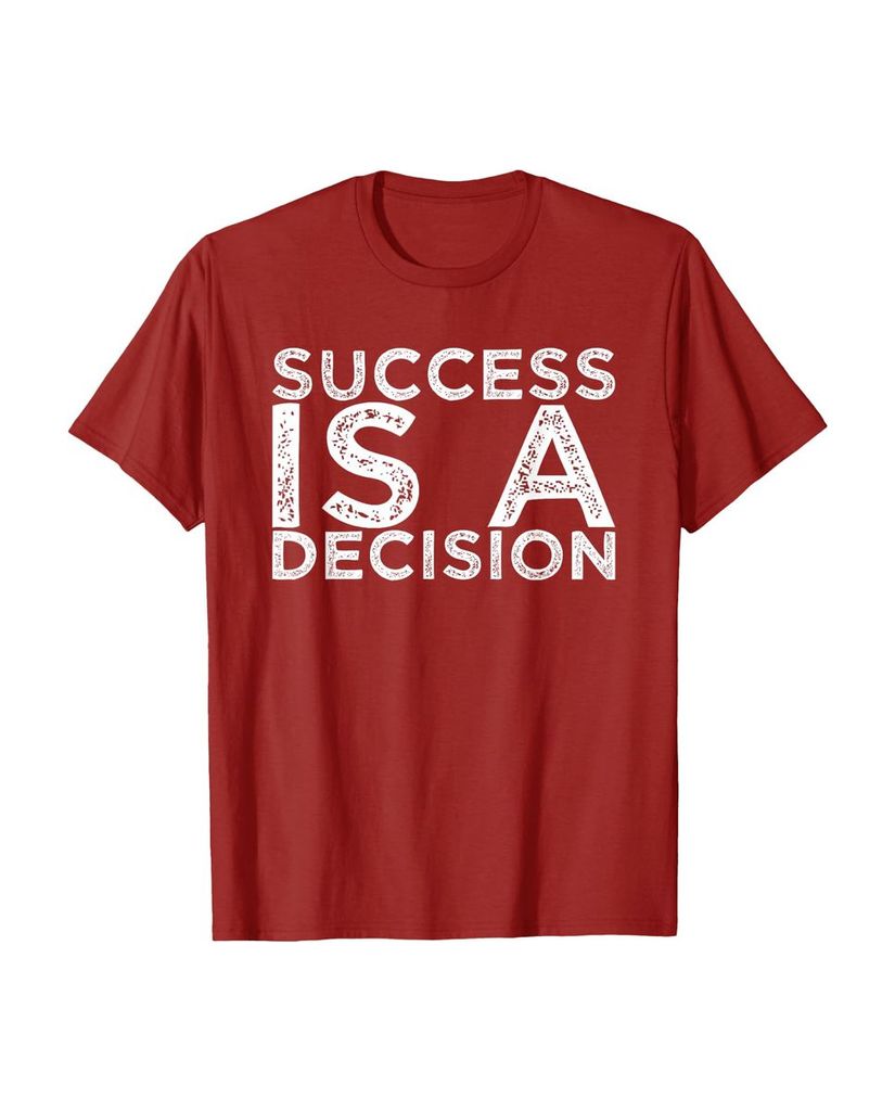 Witziges Sprüche T-Shirt „Success is a Decision“ – Ansicht 48