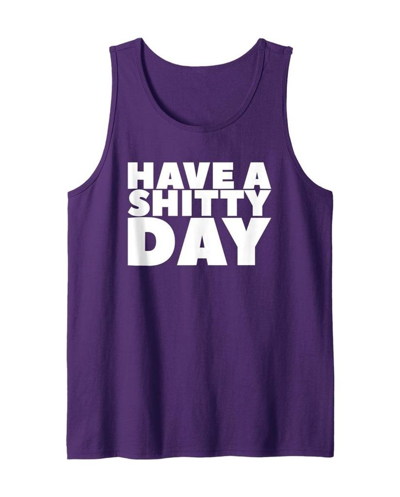 Lustiges Tanktop „Have a Shitty Day“ – Ansicht 15