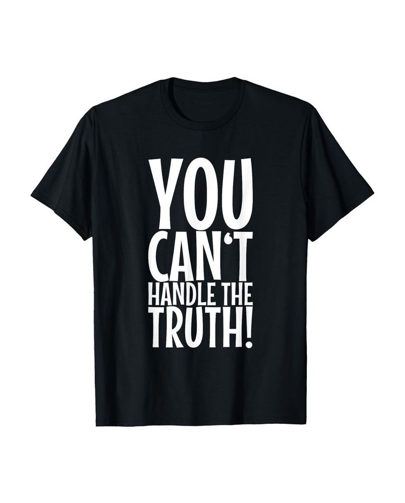Lustiger T-Shirt „Du kannst mit der Wahrheit nicht“ | lustige-tshirts.de