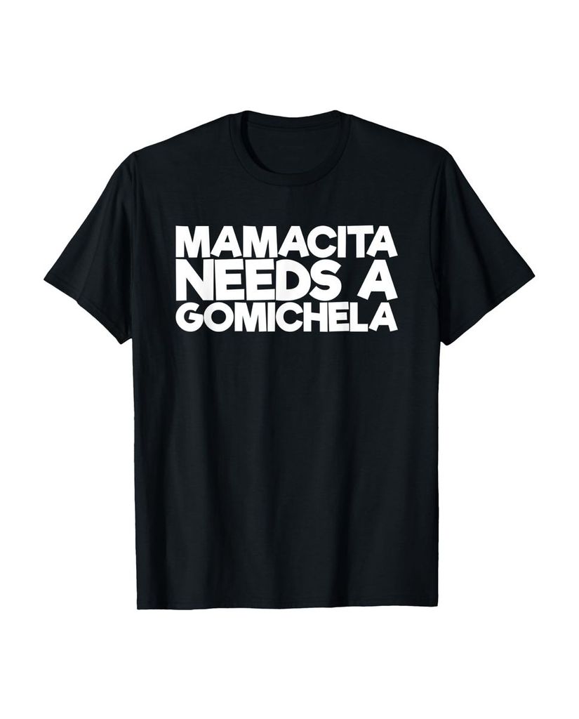 Lustiger T-Shirt „Mamacita braucht eine Gomichela“ | lustige-tshirts.de