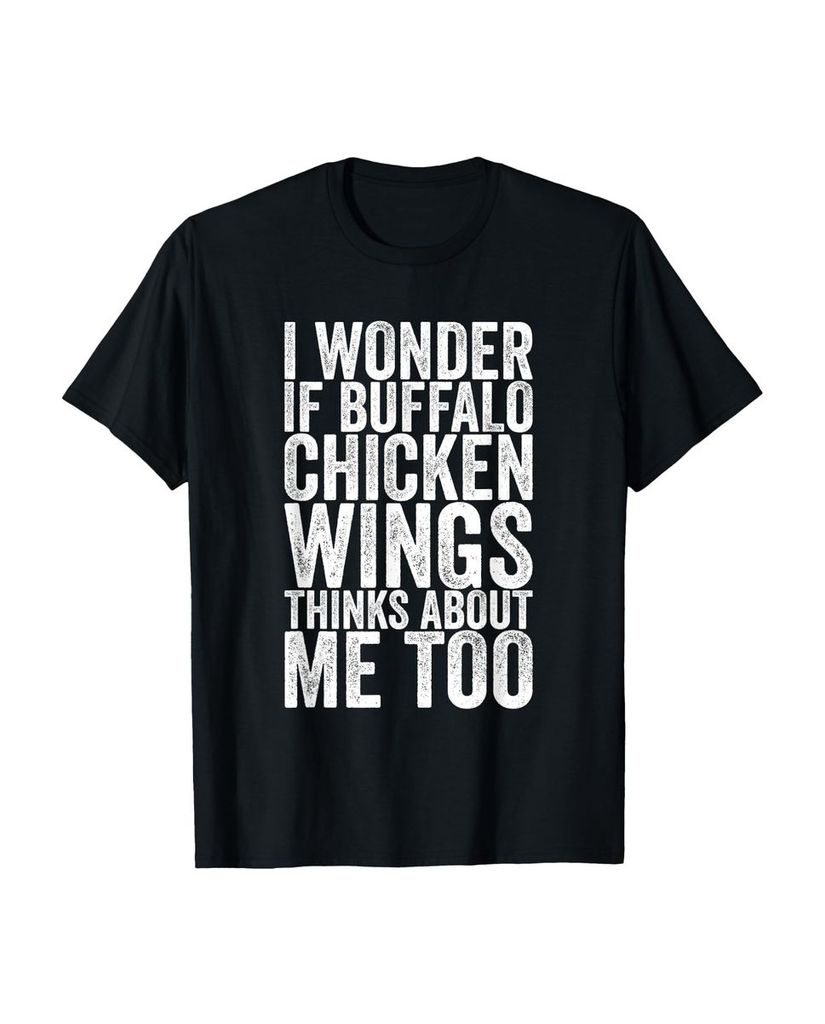 Lustiger T-Shirt „Ich frage mich ob Buffalo Chicken Wings“ | lustige-tshirts.de