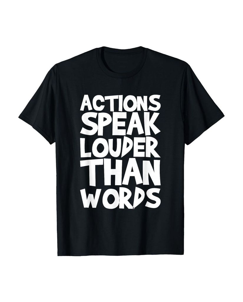 Lustiger T-Shirt „Aktionen sprechen lauter als Worte“ | lustige-tshirts.de