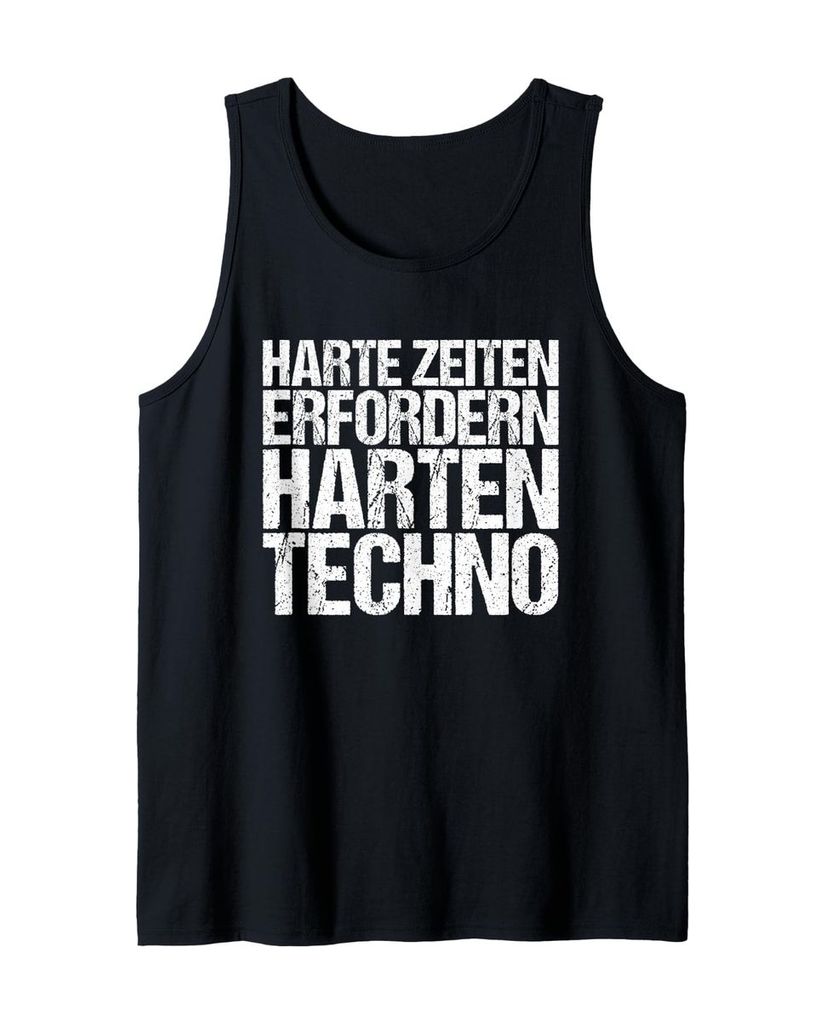 Lustiger Tank Top „Harte Zeiten erfordern harten Techno“ | lustige-tshirts.de