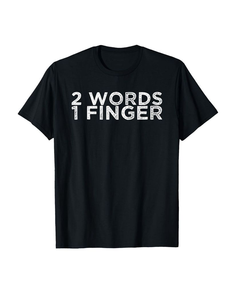 Lustiger T-Shirt „2 Wörter 1 Finger“ | lustige-tshirts.de