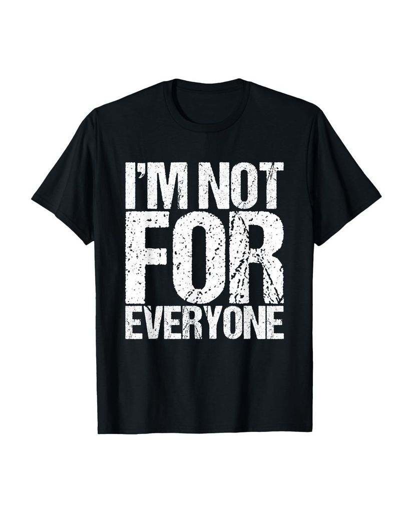 Lustiger T-Shirt „I'm Not For Everyone“ | lustige-tshirts.de
