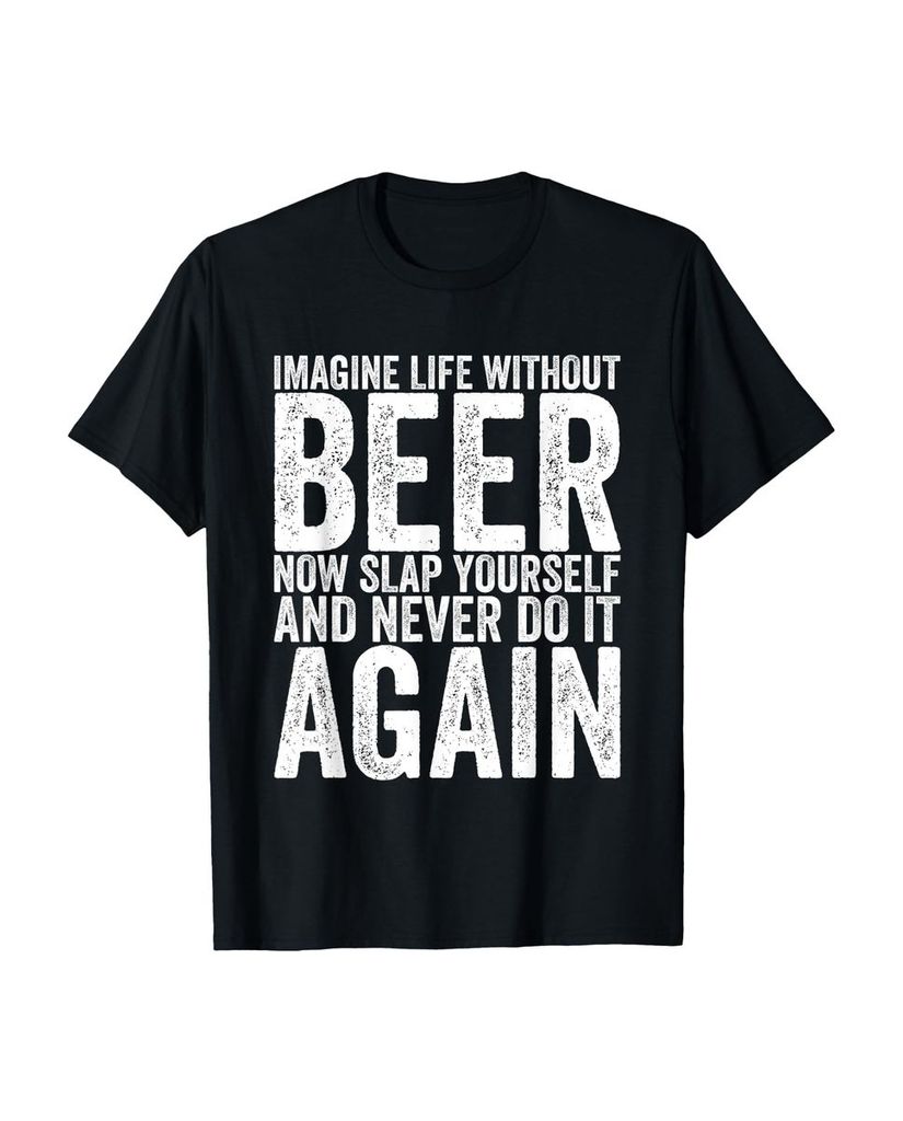 Lustiger T-Shirt „Imagine Life Without Beer Lustiges“ | lustige-tshirts.de