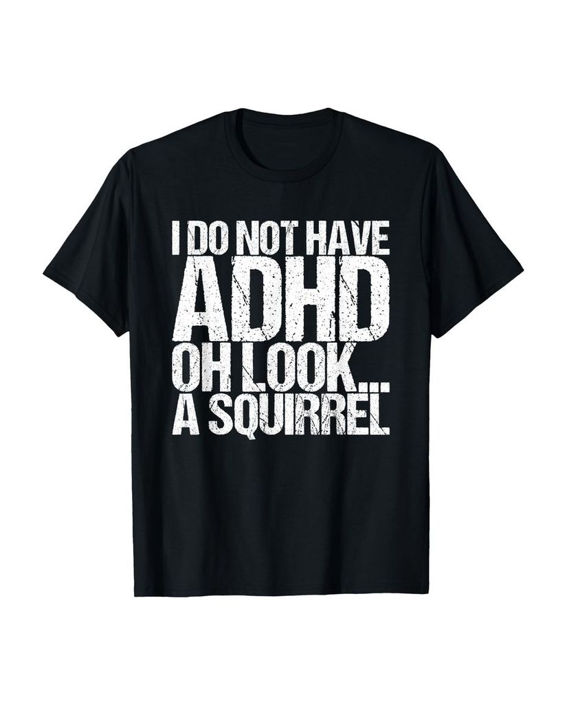 Lustiger T-Shirt „Ich habe kein ADHS Oh schau...“ | lustige-tshirts.de