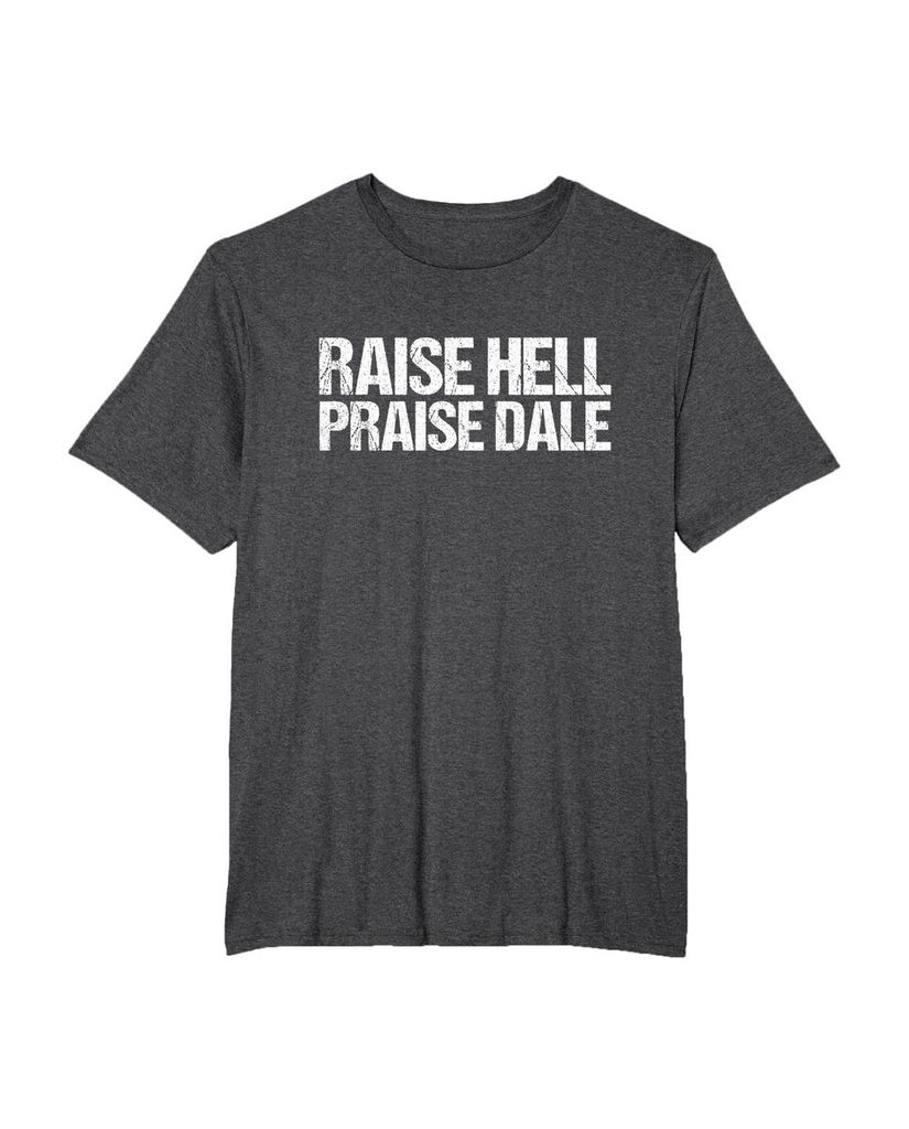 Witziges Geburtstags T-Shirt „Raise Hell Praise Dale“ – Ansicht 25