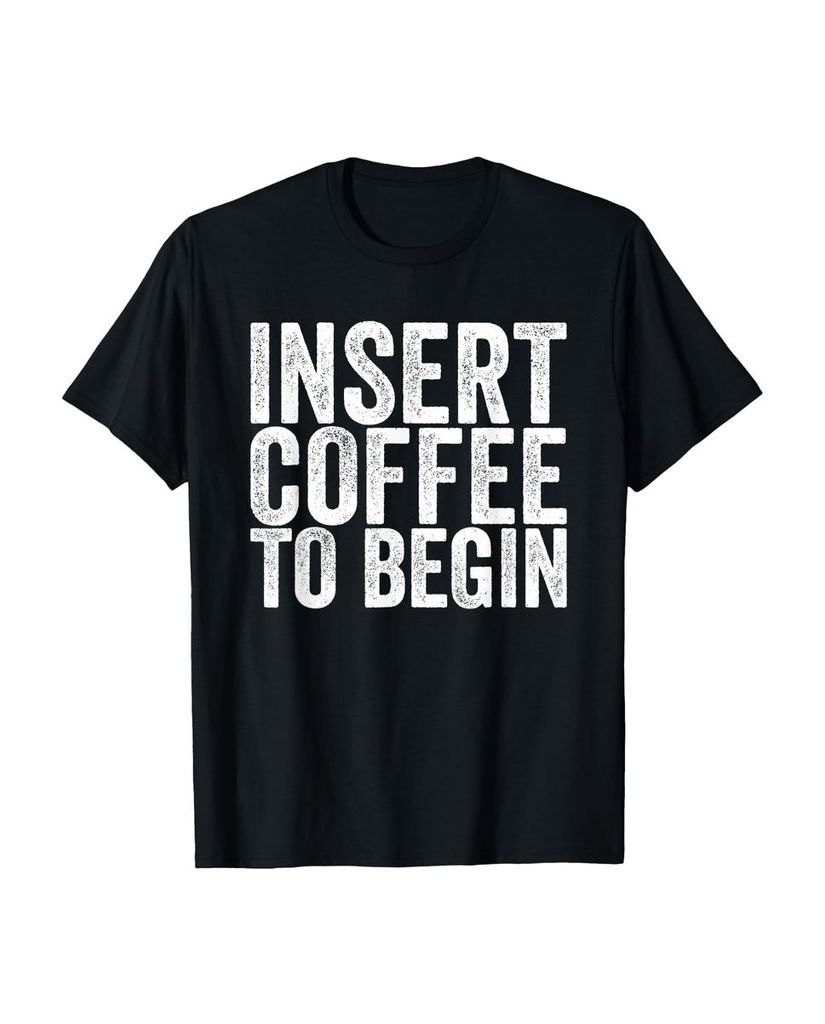 Lustiger T-Shirt „Kaffee einfügen um zu beginnen“ | lustige-tshirts.de