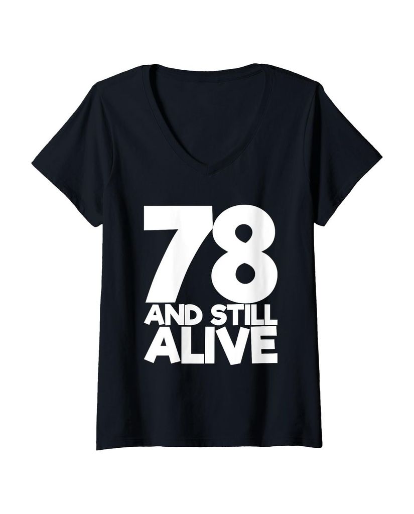 Lustiger T-Shirt mit V-Ausschnitt „78 And Still Alive 78.“ | lustige-tshirts.de