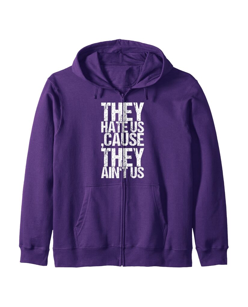 Humorvolle Geburtstags Sweatjacke „They Hate Us Cause They Ain't Us“ – Ansicht 6