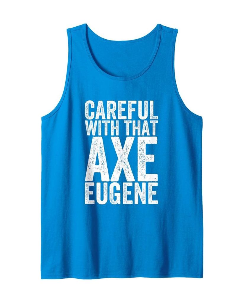 Tanktop „Vorsicht mit der Axt Eugene“ mit Pointe im Namen – Ansicht 13