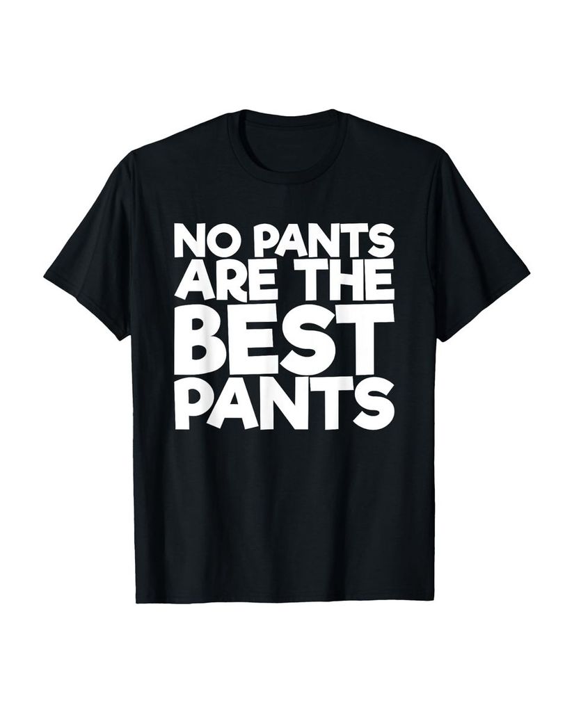 Lustiger T-Shirt „Keine Hose ist die beste Hose Lustig“ | lustige-tshirts.de