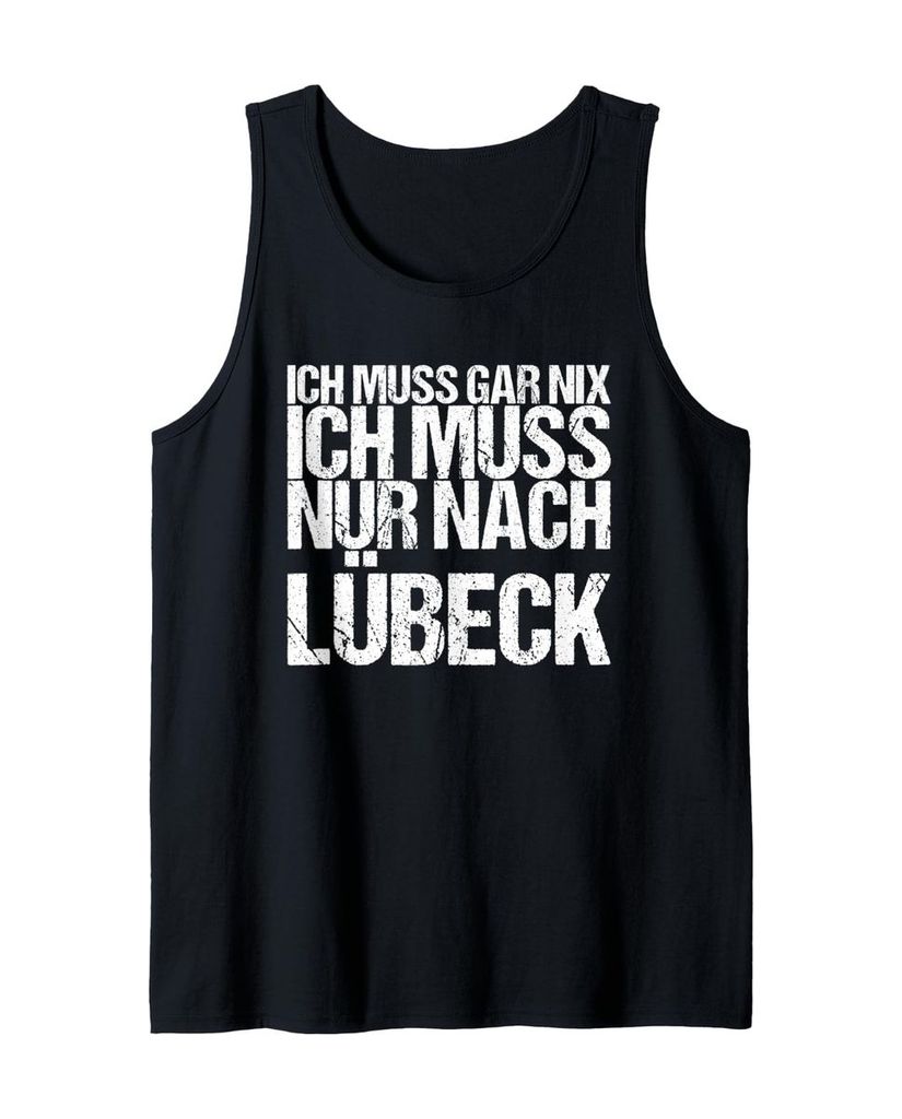 Lustiger Tank Top „Ich Muss Gar Nix Ich Muss Nur Nach“ | lustige-tshirts.de