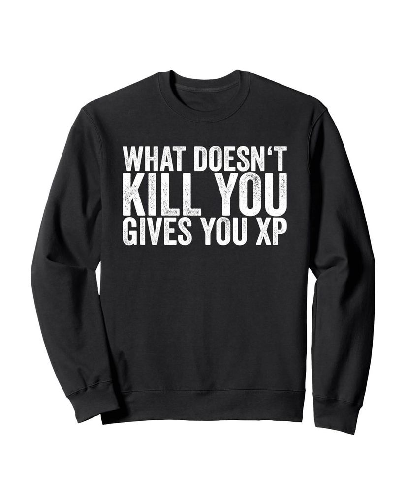 Lustiger Sweatshirt „What does not kill you gives you Xp“ | lustige-tshirts.de