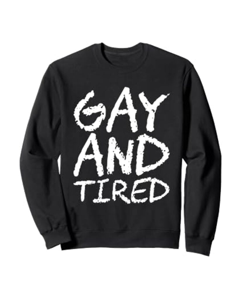 Lustiges Geburtstags Sweatshirt „Gay And Tired“ – Ansicht 6