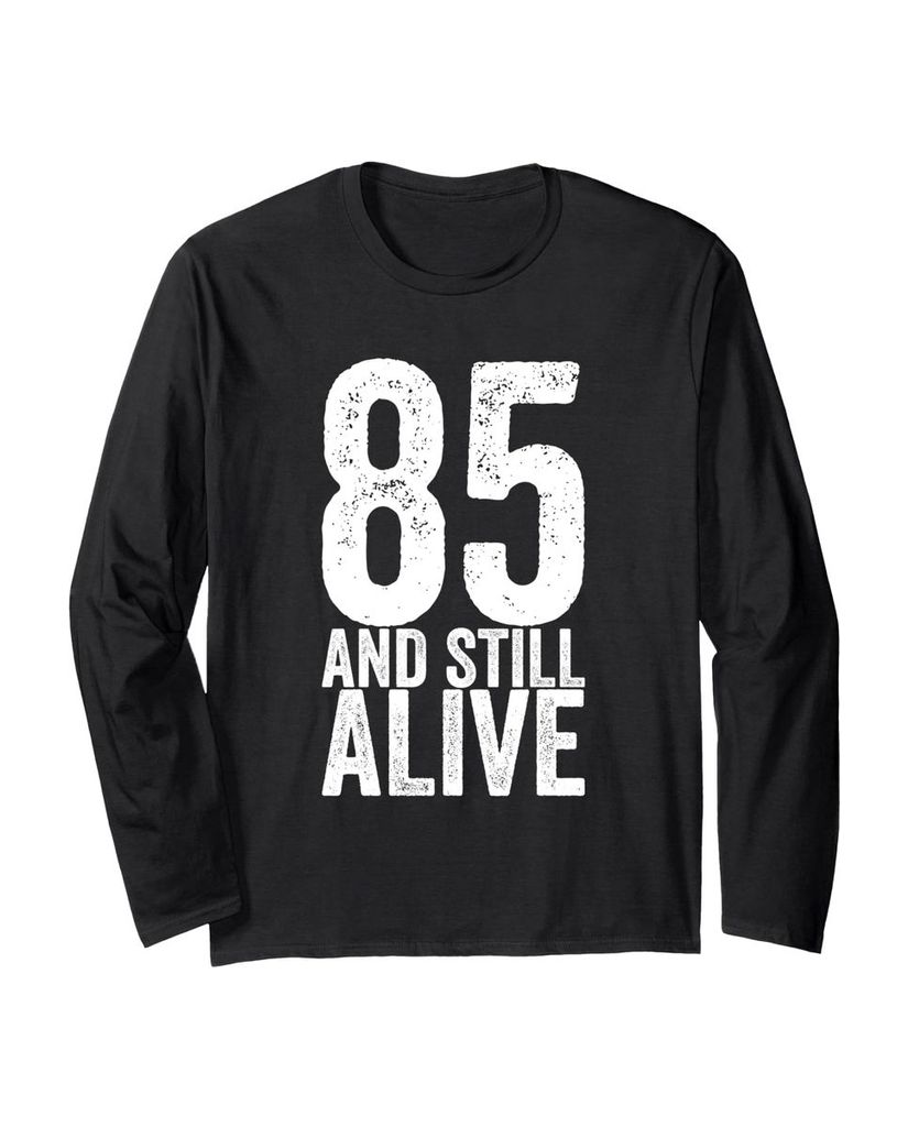 Lustiger Langarmshirt „85 Und Still Alive 85. lustiger“ | lustige-tshirts.de