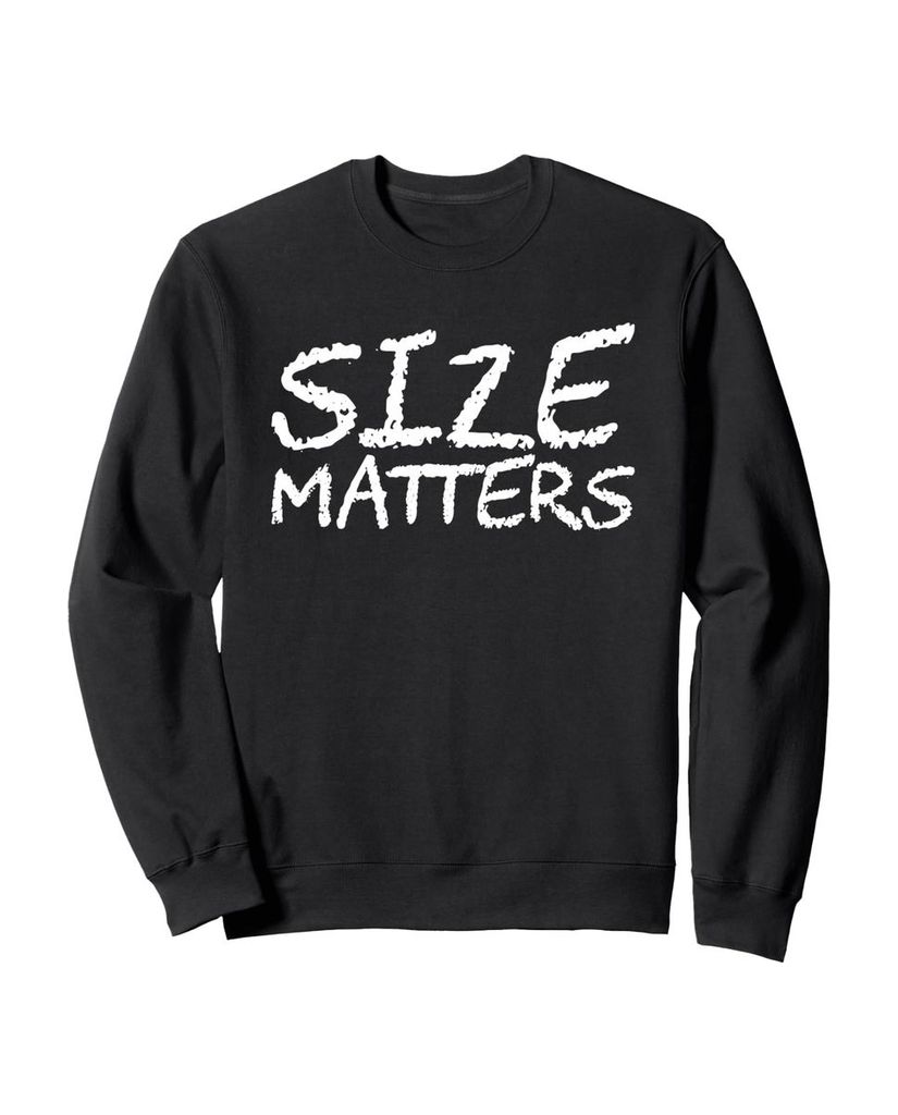 Lustiger Sweatshirt „Größe ist wichtig“ | lustige-tshirts.de