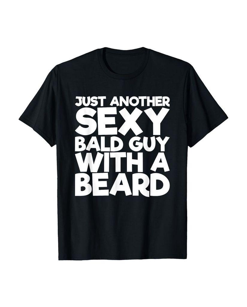 Lustiger T-Shirt „Just Another Sexy Bald Guy with Beard“ | lustige-tshirts.de