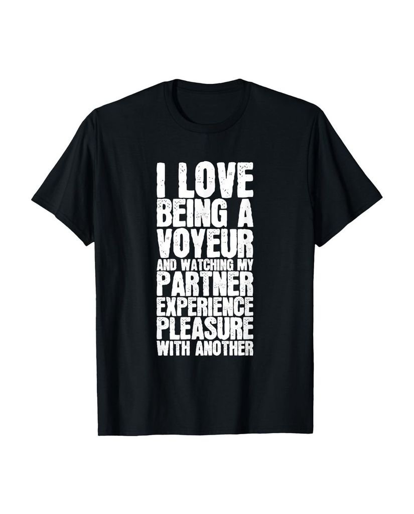 Lustiger T-Shirt „Ich liebe es, ein Voyeur zu sein und“ | lustige-tshirts.de