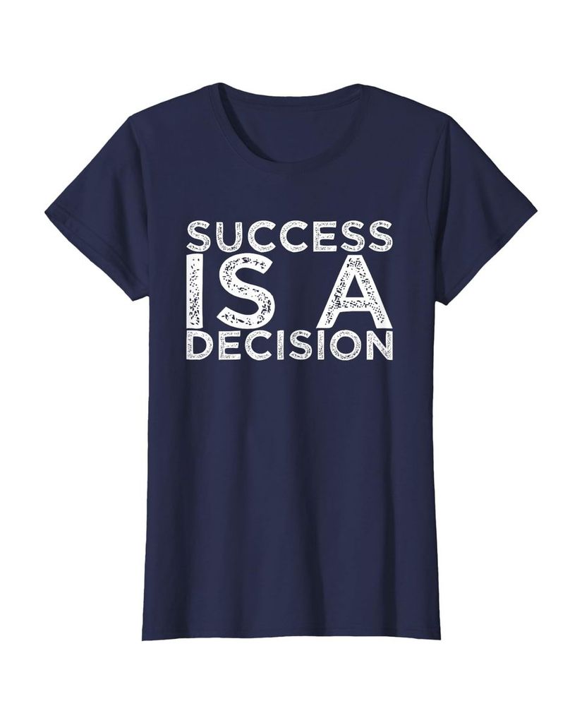 Witziges Sprüche T-Shirt „Success is a Decision“ – Ansicht 39