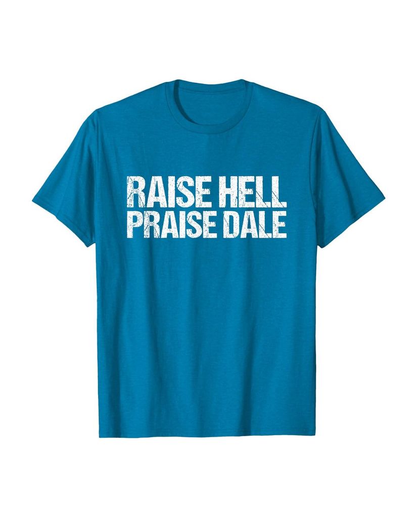 Witziges Geburtstags T-Shirt „Raise Hell Praise Dale“ – Ansicht 42