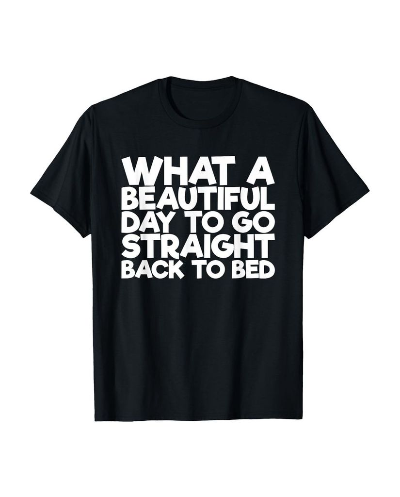Lustiger T-Shirt „Was für ein schöner Tag um direkt wieder“ | lustige-tshirts.de
