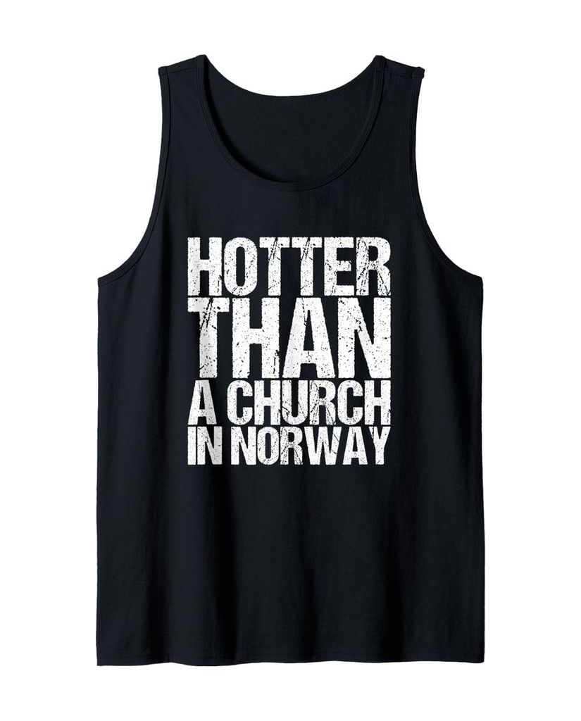 Lustiger Tank Top „Heißer als eine Kirche In Norwegen Black“ | lustige-tshirts.de