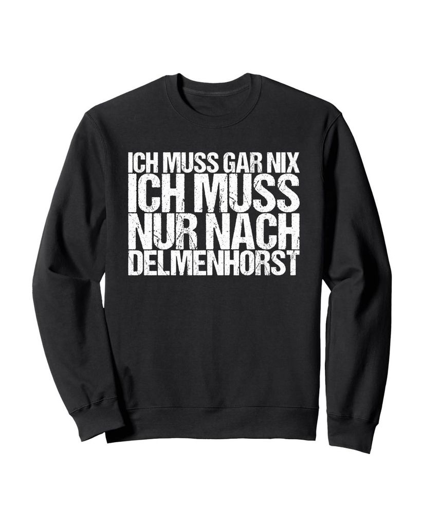 Lustiger Sweatshirt „Ich Muss Gar Nix Ich Muss Nur Nach“ | lustige-tshirts.de