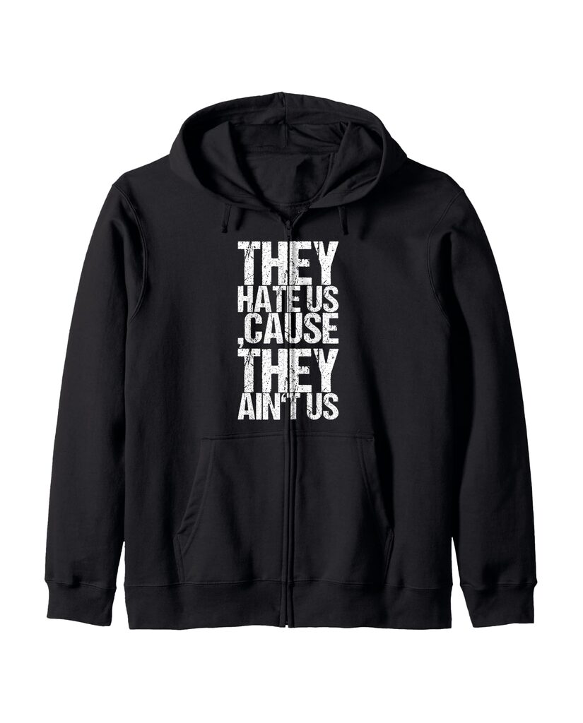 Humorvolle Geburtstags Sweatjacke „They Hate Us Cause They Ain't Us“ – Ansicht 2