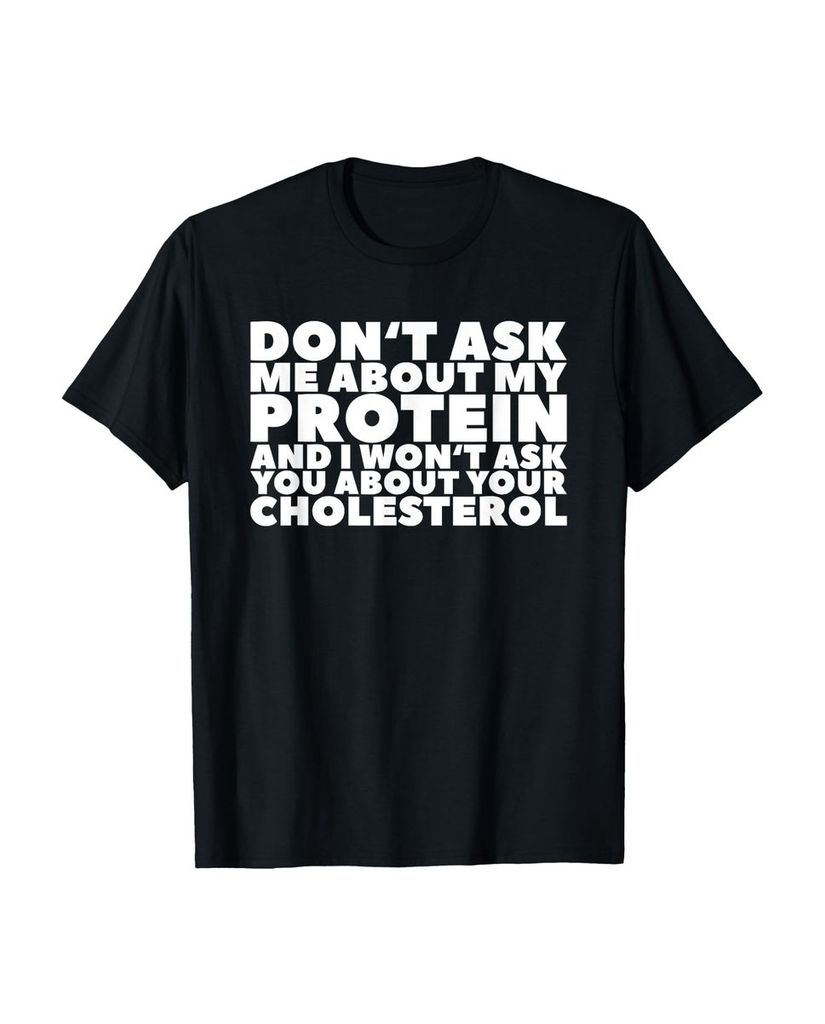 Lustiger T-Shirt „Frag mich nicht nach meinem Protein und“ | lustige-tshirts.de