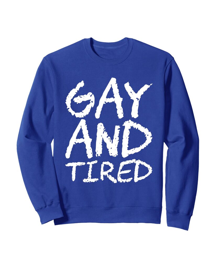 Lustiges Geburtstags Sweatshirt „Gay And Tired“ – Ansicht 4