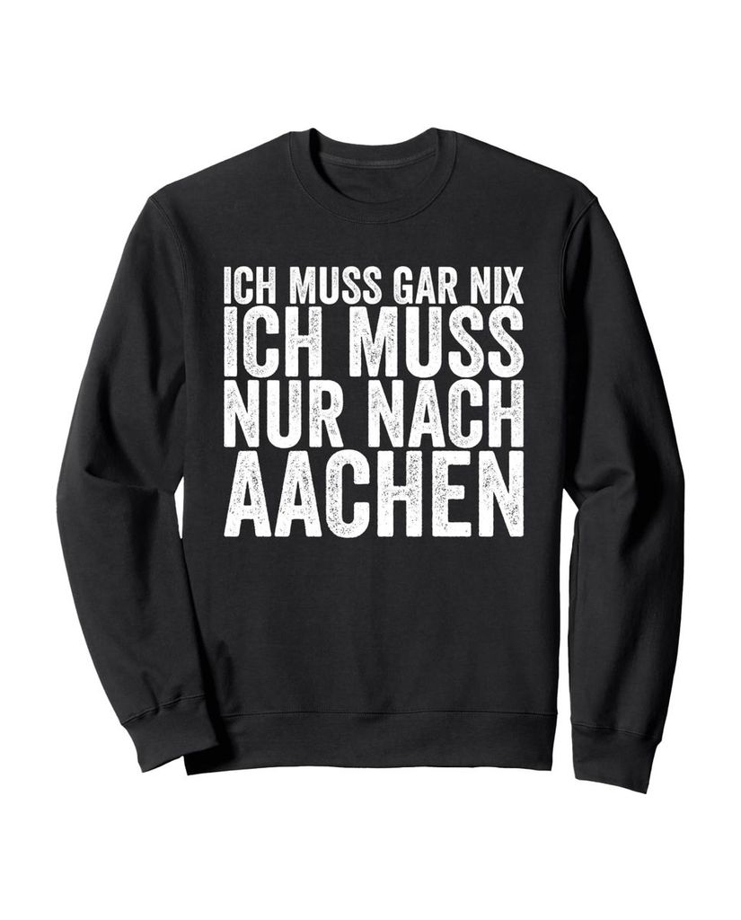 Lustiger Sweatshirt „Ich Muss Gar Nix Ich Muss Nur Nach“ | lustige-tshirts.de