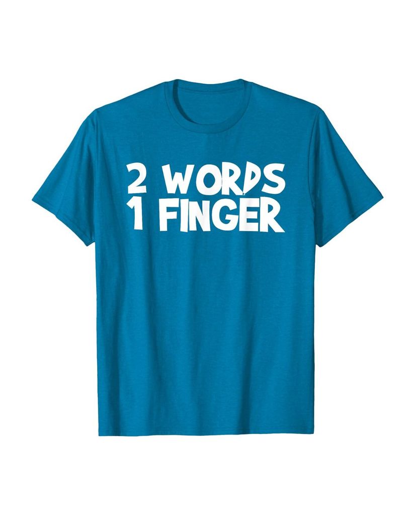 Witziges Geburtstags T-Shirt „2 Words 1 Finger“ – Ansicht 20