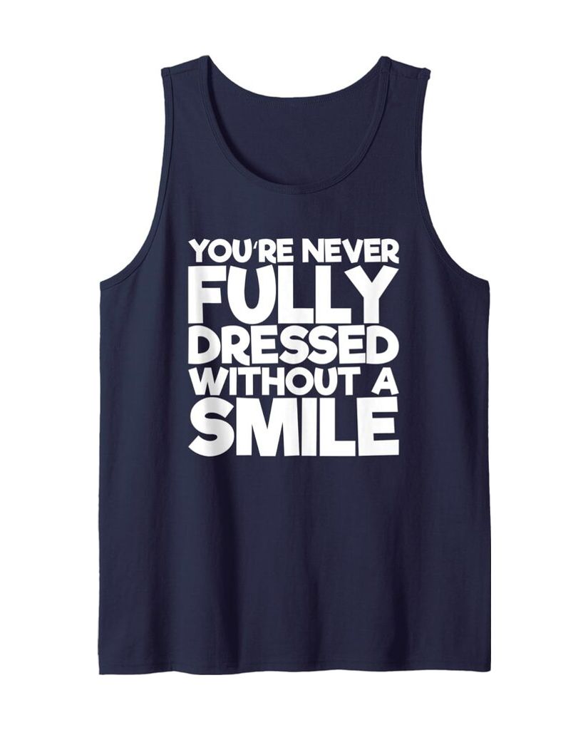 Humorvolles Tanktop „You're Never Fully Dressed Without A Smile“ – Ansicht 7