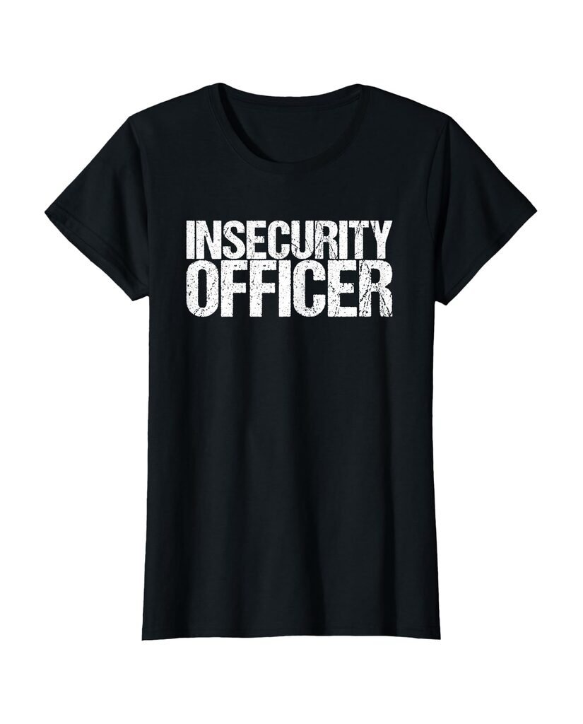 Lustiges T-Shirt „Insecurity Officer“ – Ansicht 6