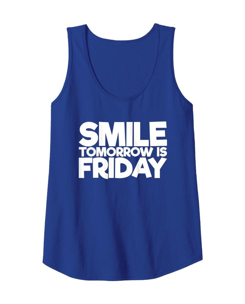 Humorvolles Tanktop „Smile Tomorrow is Friday“ – Ansicht 7