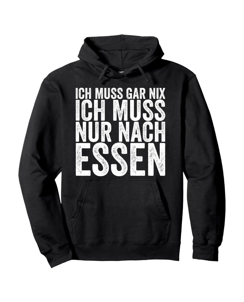 Lustiger Hoodie „Ich Muss Gar Nix Ich Muss Nur Nach Essen“ | lustige-tshirts.de