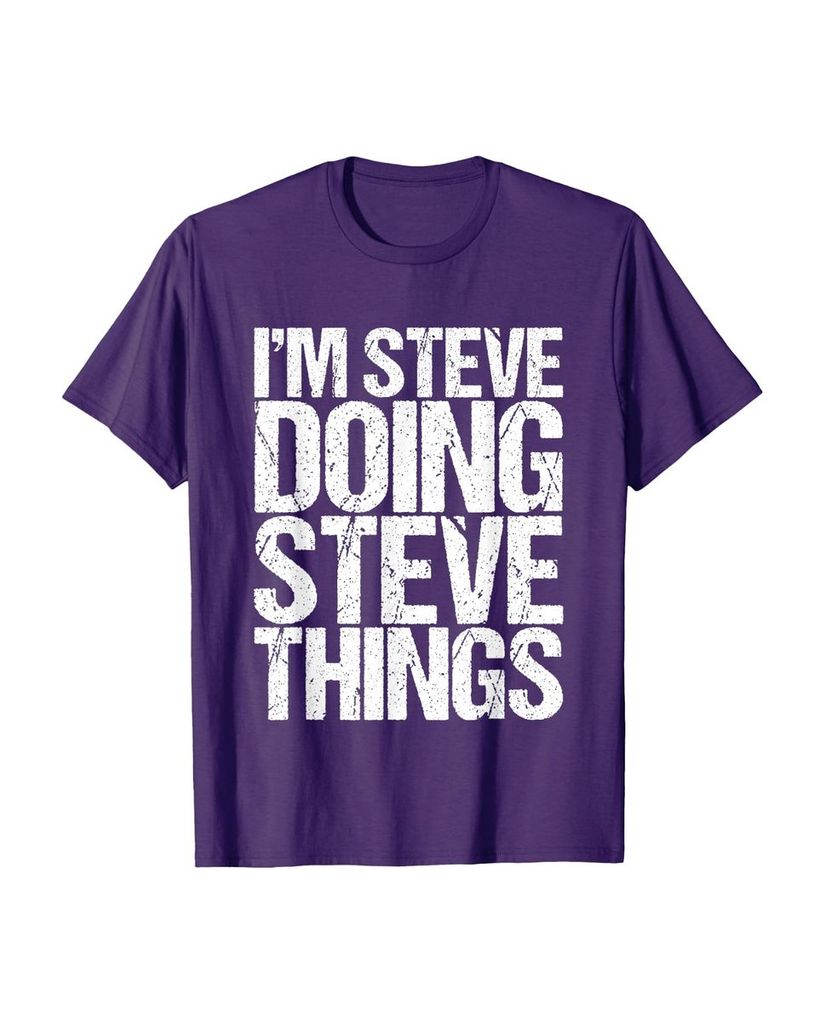Witziges Geburtstags T-Shirt „I'm Steve Doing Steve Things“ – Ansicht 22