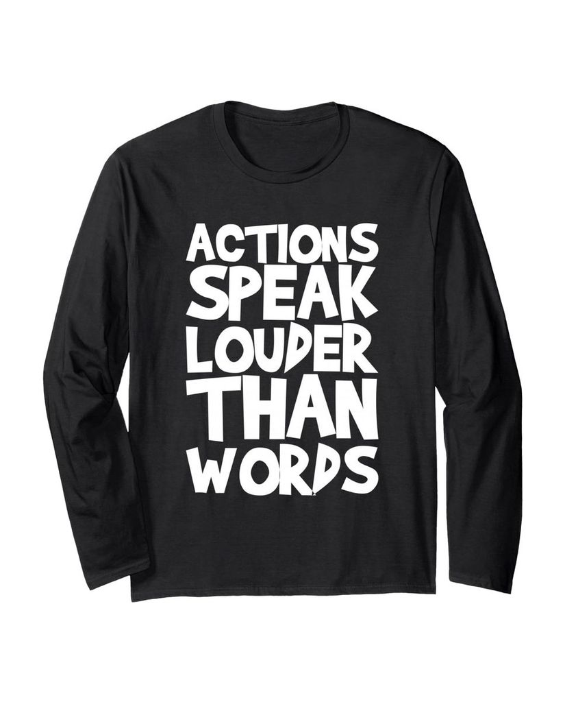 Lustiger Langarmshirt „Aktionen sprechen lauter als Worte“ | lustige-tshirts.de